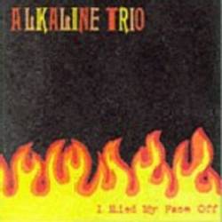 Alkaline Trio : I Lied My Face Off